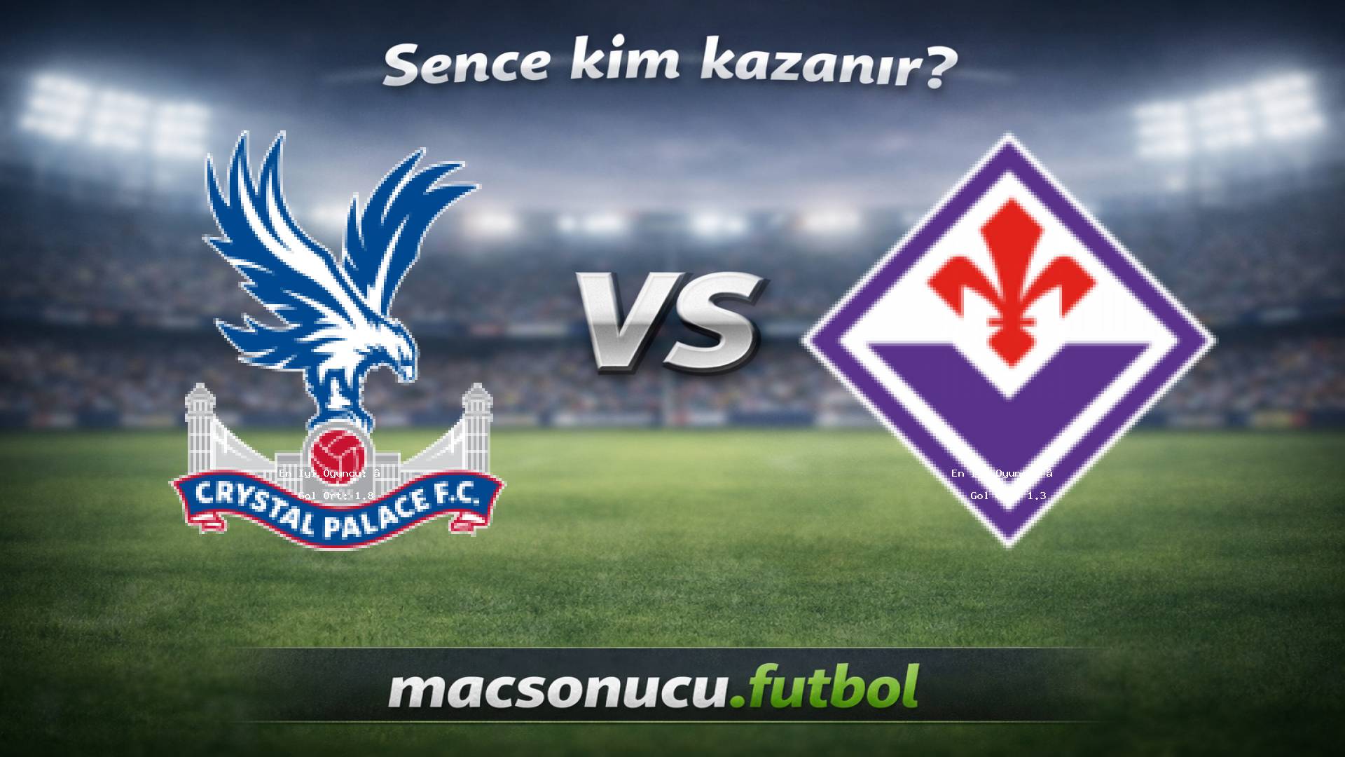 Crystal Palace - Fiorentina maç görseli